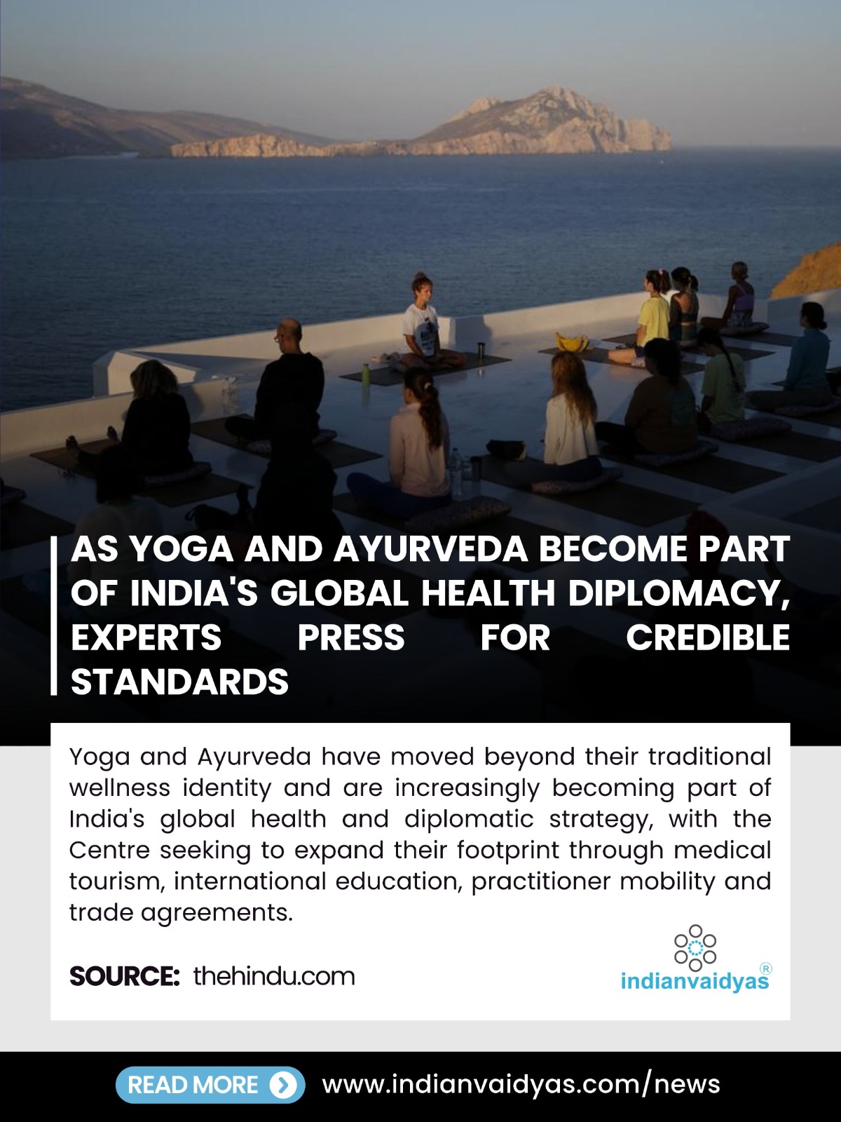 Global Expansion: As Yoga and Ayurveda Join India's Health Diplomacy, Experts Press for Credible International Standards