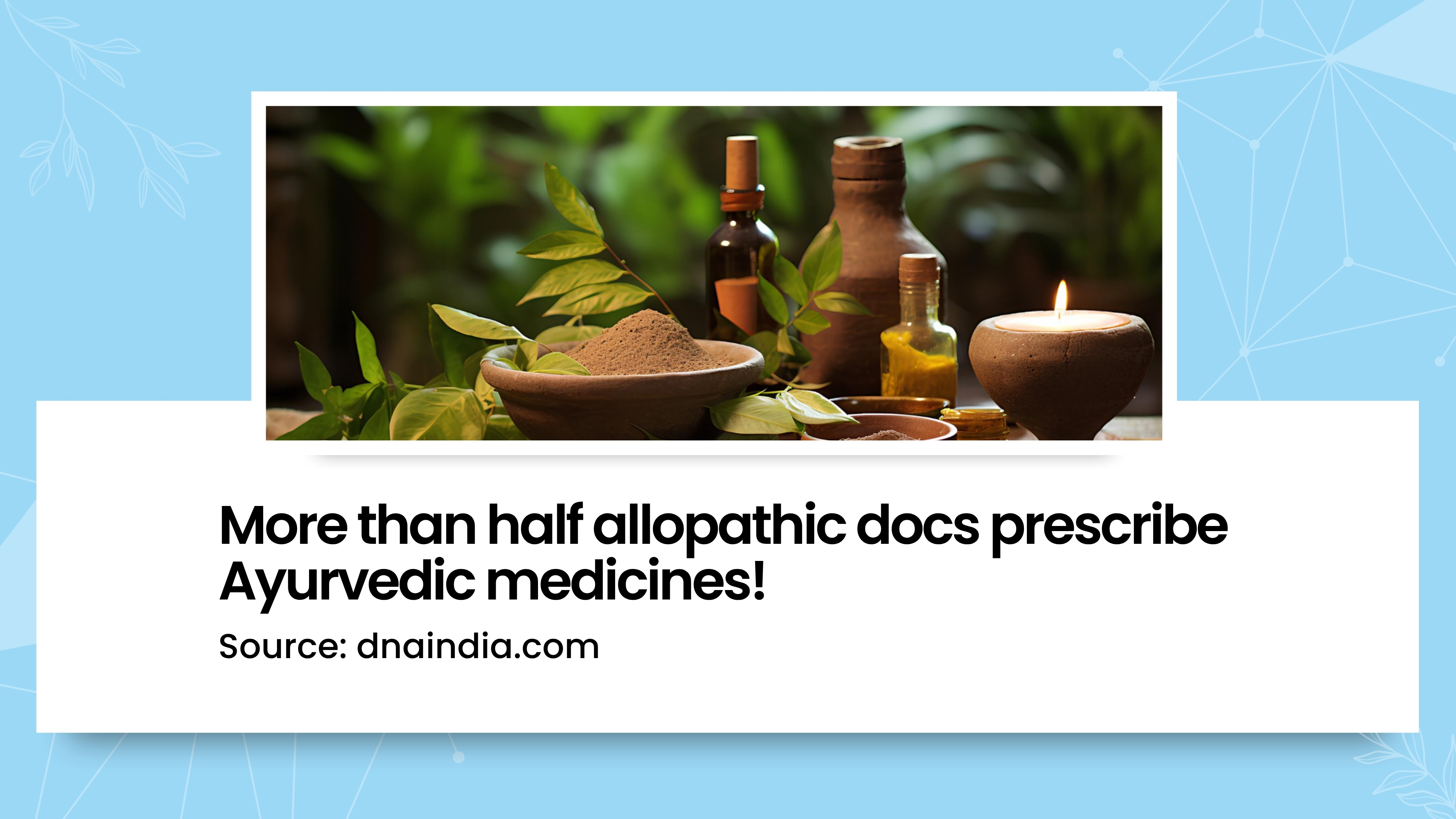 More Than Half of Allopathic Doctors Prescribe Ayurvedic Medicines 
